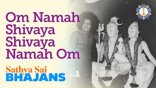 Om Namah Shivaya Shivaya Namah Om | Sathya Sai Bhajans