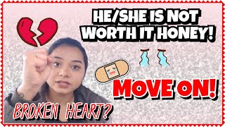 MOVING ON TIPS | MOVE ON FROM THAT PERSON YOU STILL LOVE