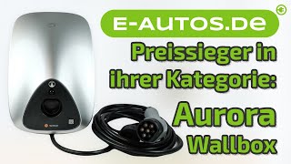 Aurora Wallbox - der Preis-Leistungs-Sieger?