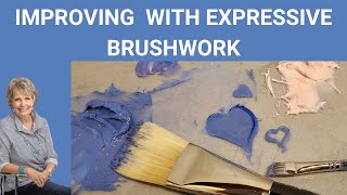 PAINT BRUSH TECHNIQUES: Improve Your Paintings With Expressive Brush Work