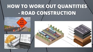 HOW TO WORK OUT QUANTITIES   ROAD CONSTRUCTION