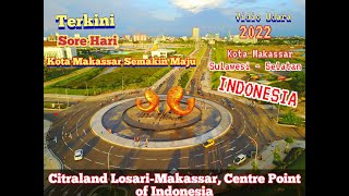 Terkini Citraland Losari Makassar Centre Point Of Indonesia CPI Makassar Semakin Maju Vidio Udara