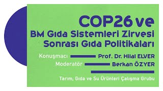 COP 26 ve BM Gıda Sistemleri Zirvesi Sonrası Gıda Politikaları