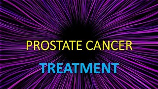 PROSTATE CANCER TREATMENT