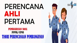 TRYOUT SOAL PPPK/CPNS TEKNIS 2023 - PERENCANA AHLI PERTAMA -  TEORI PERENCANAAN PEMBANGUNAN