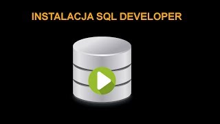 Kurs SQL 1: Jak zainstalować SQL Developer oraz bazę danych Oracle?