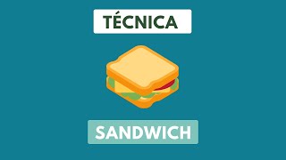 TÉCNICA SANDWICH