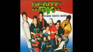 GENTE OK - TIRANDO BARRIO (FULL ALBUM)