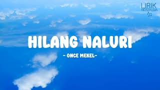 Once - Hilang Naluri - Lirik Nostalgia