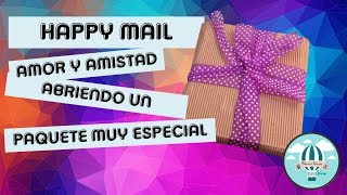 Happy Mail Scrapero Amor y Amistad, abriendo un paquete muy especial