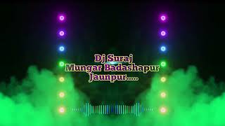 Batti Kat Gaya Re Khesari Lal Yadav Dj Remix Mix Mp3 Song Dj Suraj Munger Badshahpur Jaunpur........