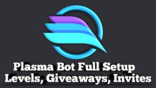 Plasma Bot | Full Setup | Levels, Giveaways, Invites