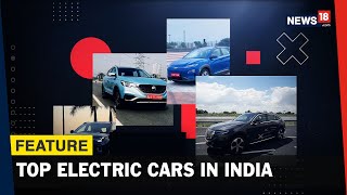 Top Electric Cars in India: Tata Nexon EV, MG ZS EV, Hyundai Kona Electric SUV and More