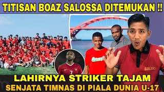 🔴LAHIRNYA STRIKER TAJAM !! Titisan Boaz Salossa SenjataTimnas di Piala Dunia U-17 2023