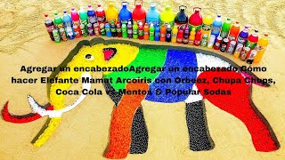 Cómo hacer Elefante Mamut Arcoiris con Orbeez, Chupa Chups, Coca Cola vs Mentos & Popular Sodas