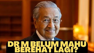 MAHATHIR MASIH BELUM MAHU BEREHAT? MUKHRIZ MENANGIS MELIHAT INI!