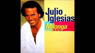 Julio Iglesias - Mendiant d'amour (Milonga)