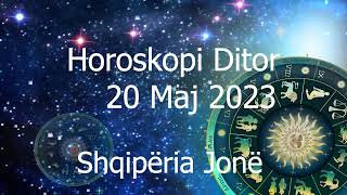 Horoskopi Ditor e Shtunë 20 Maj 2023 #ShqiperiaJone