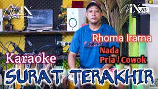 SURAT TERAKHIR KARAOKE - NADA PRIA - RHOMA IRAMA - SUARA JERNIH - AUDIO CLARITY - NADA9 - LIIRIK