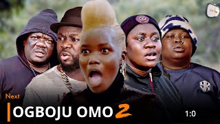 Update: Ogboju Omo 2 Latest Yoruba Movie 2024 By Abebi, Yinka Solomon, Itele, Feranmi (Release Date)