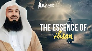 The Essence of Ihsan: A Deeper Understanding - Mufti Menk | Islamic Lectures