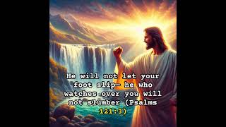 He will not let your foot slip— he who watches over you will not slumber #protection #godisgood