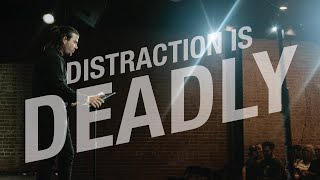 Distraction is deadly