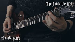 the GazettE - The Invisible Wall - Guitar cover by Eduard Plezer