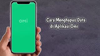 Cara Menghapus Data di Aplikasi OMI