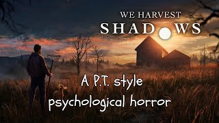 Experience The Thrills Of We Harvest Shadows: A Free Steam Demo Gameplay!