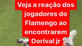 Veja a reação dos jogadores do Flamengo ao encontrarem Dorival jr !!