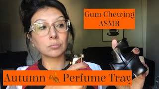 Gum Chewing ASMR | Autumn Perfume Tray