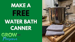 How to DIY a Free Water Bath Canner 😃 🕺