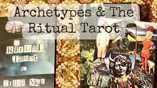 Archetypes & The Ritual Tarot (Love!!)