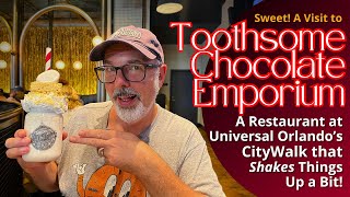 Toothsome Chocolate Emporium at Universal Orlando's  CityWalk