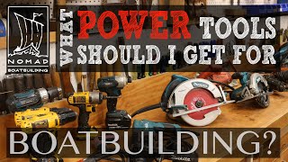 What Power Tools do I Need for Boatbuilding?