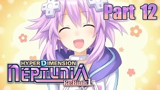 Isa Plays: Hyperdimension Neptunia Re;Birth1 - Part 12