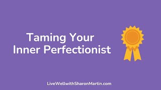 Change Self-Criticism and Perfectionism