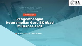 Workshop & Pelatihan Pengembangan Keterampilan Guru BK Abad 21 Berbasis Internet of Things (IoT) 1