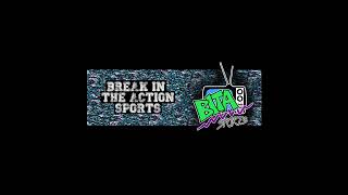 Break In The Action Sports Live Stream