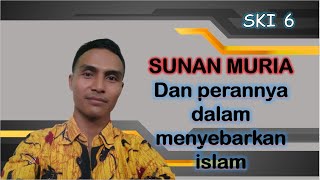 Sunan Muria dan Perannya dalam mengembangkan Islam di Indonesia (Materi SKI Kelas 6)