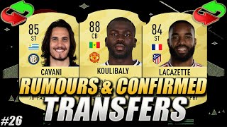 FIFA 21 | CONFIRMED TRANSFERS & RUMOURS #26 | SUMMER 2020 | w/ Koulibaly, Cavani & Lacazette