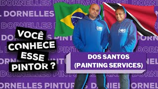 VOCÊ CONHECE ESSE PINTOR? #31 COM: DOS SANTOS PAINTING SERVICES.