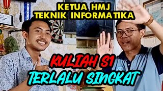 KULIAH S1 TERLALU SINGKAT ???!!!! KETUA HMJ TI UNDIKSHA