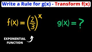 Write a Rule for g(x) Given f(x) | Transformations of Exponential Functions | Eat Pi