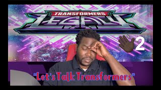 "Let's Talk Transformers" Season 2 Episode: 5 | Transformers Legacy Wave 2 Let's TALK ABOUT IT.