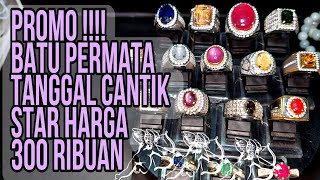 PROMO BATU PERMATA SPESIAL TANGGAL CANTIK !! STAR HARGA 300 an