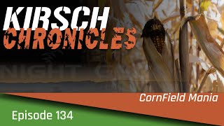 Cornfield Mania: KC Ep. 134