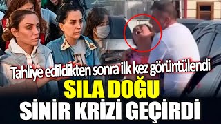 Sıla Doğu sinir krizi geçirdi! Tahliye edildikten sonra ilk kez görüntülendi