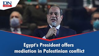 Egypt's President offers mediation in Palestinian conflict